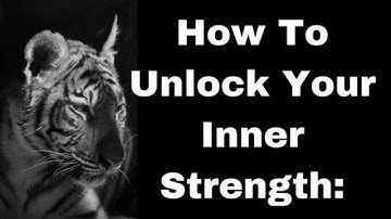 Unleashing Your Inner Strength: The Ultimate Guide to Unlock Your True Potential