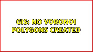GIS: No Voronoi polygons created (2 Solutions!!)