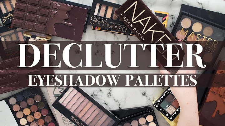 The Never-Ending Makeup Declutter Series | Part 6: EYESHADOW PALETTES