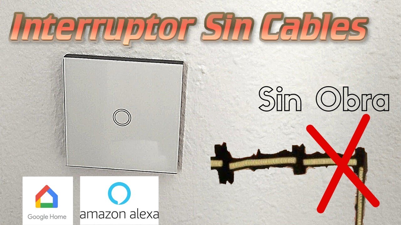 Como poner un Interruptor SIN CABLES en cualquier parte Sin Hacer Obra  Encender luces desde el Móvil 