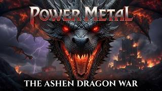 🔥 EPIC DRAGON POWER METAL ALBUM – The Ashen Dragon War ⚔️ | Fantasy Metal - AmPowerMetal