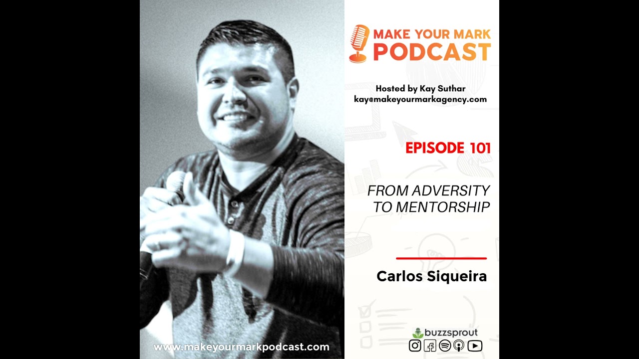 MYM 101: | From Adversity to Mentorship: Unleashing Success with Carlos Siqueira
