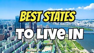 10 BEST States to Live in the United States 2025 (Why They&#39;re Best)