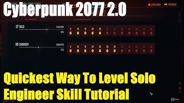 Cyberpunk 2077 2.0, Quickest Way To Level Solo Engineer Skill Tutorial
