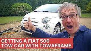 Getting a Tow Car  Fiat 500 with TowAFrame