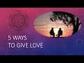 The 5 languages of love | How to give love?