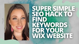 Super Simple SEO Hack to Find Keywords for Your Wix Website