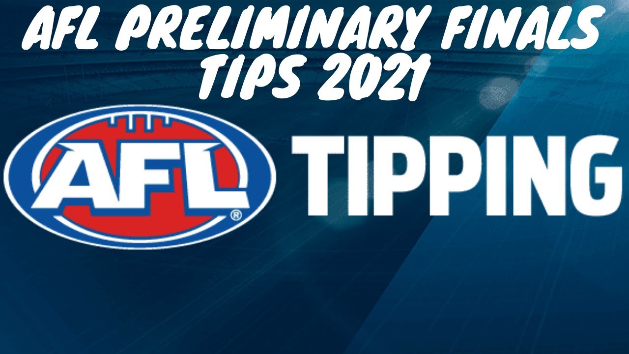 AFL Tips Preliminary Finals 2021