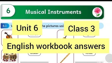 Class 3 Unit 6  Musical Instruments English workbook answers with explanation Ennum Ezhuthum