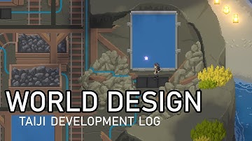 Taiji Game Development Log #19 - World Design