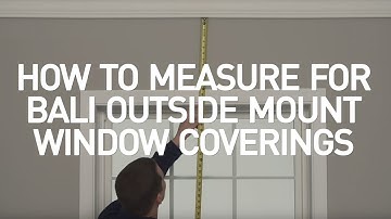 How to Measure Windows for Bali Outside Mount Window Coverings