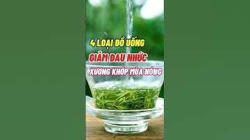 4 Loại Đồ Uống Giúp Giảm Đau Nhức Xương Khớp Mùa Nóng #dsdaiminh #health #dinhduong #shorts