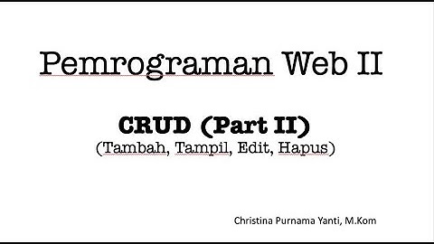 Pemrogaman Web II Laravel - CRUD Part II