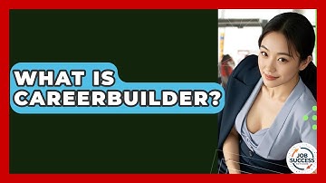 What Is CareerBuilder? - Job Success Network