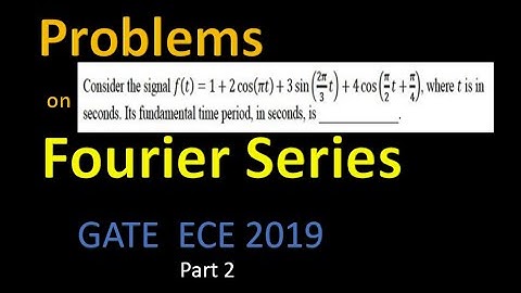 Problems on Fourier Series - Part 2 | GATE Problems | Signals and Systems | Solved problems