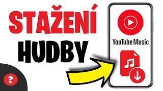 Jak STÁHNOUT HUDBU z YT MUSIC | Návod | Youtube Music / Telefon