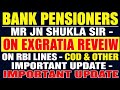 Bank pensioners update - Mr. JN shukla