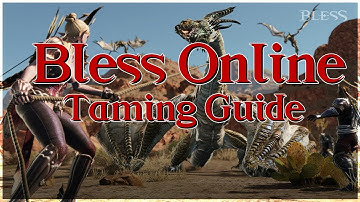 Bless Online NA - Taming Guide for Beginners. How To Tame Companions (Pets and Mounts)