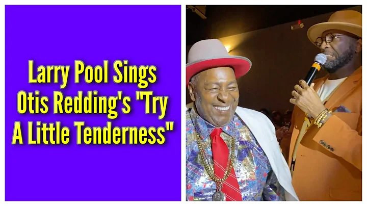 Larry Pool Sings Otis Redding's "Try A Little Tend...