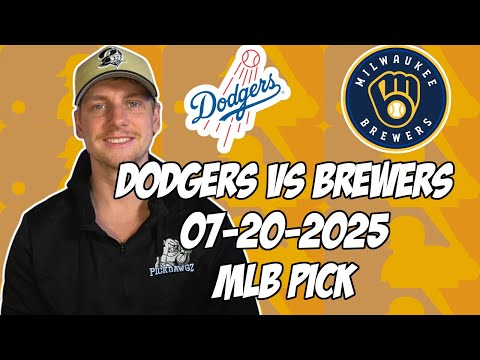 Los Angeles Dodgers vs Milwaukee Brewers 7/20/25 MLB Pick & Prediction | MLB Betting Tips