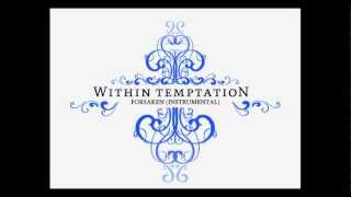 Within Temptation - Forsaken (Instrumental)