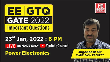 GATE Through Questions (GTQ) | GATE 2022 | EE | Power Electronics | By Jagadeesh Sir | MADE EASY