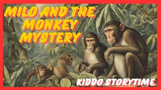 Milo and the Monkey Mystery - Kiddo Storytime