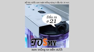 Bộ lọc nước sinh hoạt thông dụng 3 cấp lọc 10 inch  Giá khuyến mãi
