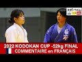 🇫🇷 FRA Commentaire! | -52kg - 2022 Kodokan Cup Final