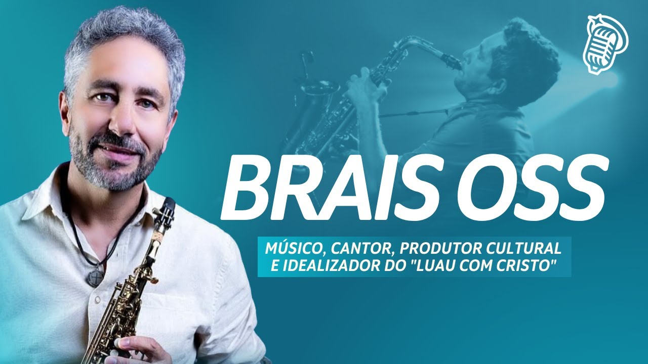 BRAIS OSS | MÚSICO, CANTOR E PRODUTOR MUSICAL | SANTOFLOW PODCAST 