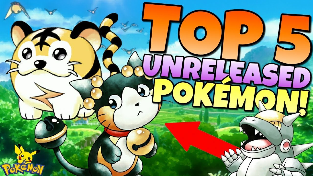 THE TOP 5 Pok mon That Were Never Released YouTube