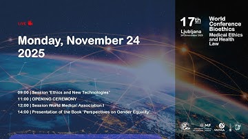 17th World Conference In Bioethics, Medical Ethics and Health Law, Day 1