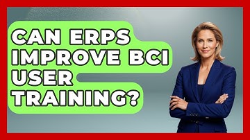 Can ERPs Improve BCI User Training? - Neurotech Insight Pro