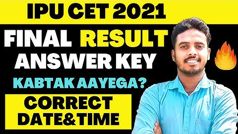 IPU CET RESULT DATE 2021  | GGSIPU CET RESULT 2021 | IP UNIVERSITY COUNSELLING PROCESS 2021