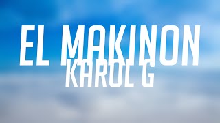 EL MAKINON - KAROL G (Lyrics Version) 🛸