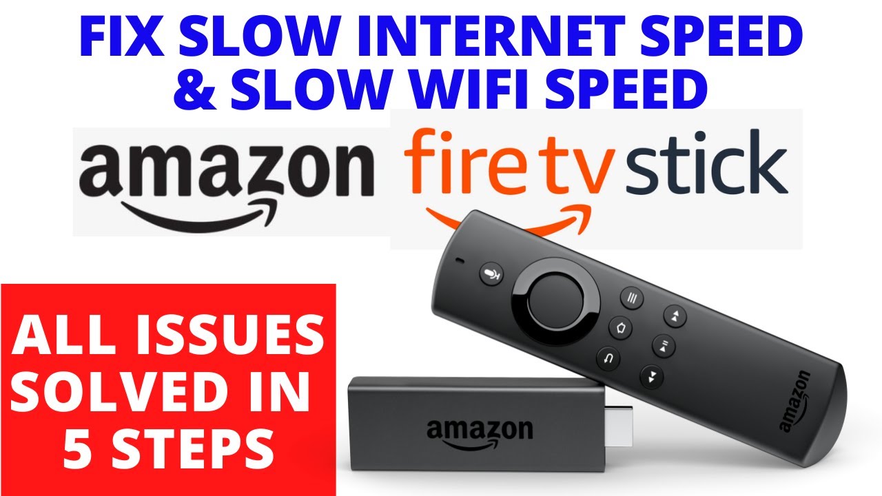 Amazon Fire Stick TV Slow Internet Speed Issues Top 10 Fixes All