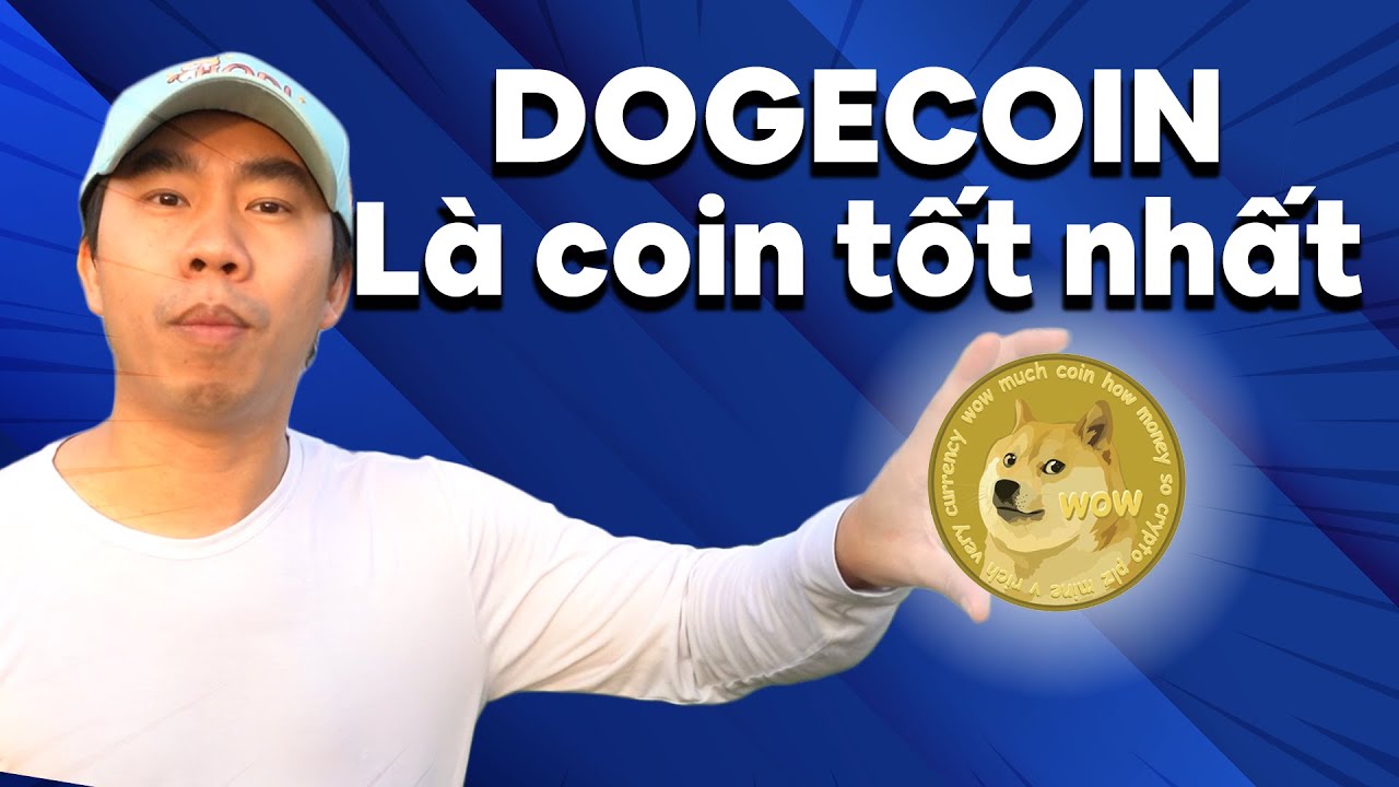 dodgecoin New Tại sao Dogecoin là coin tốt nhất trên thị trường ? | Có nên đầu tư Dogecoin vào 2022 ?