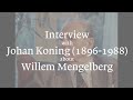 Capture de la vidéo Interview With Johan Koning About Willem Mengelberg (1984)