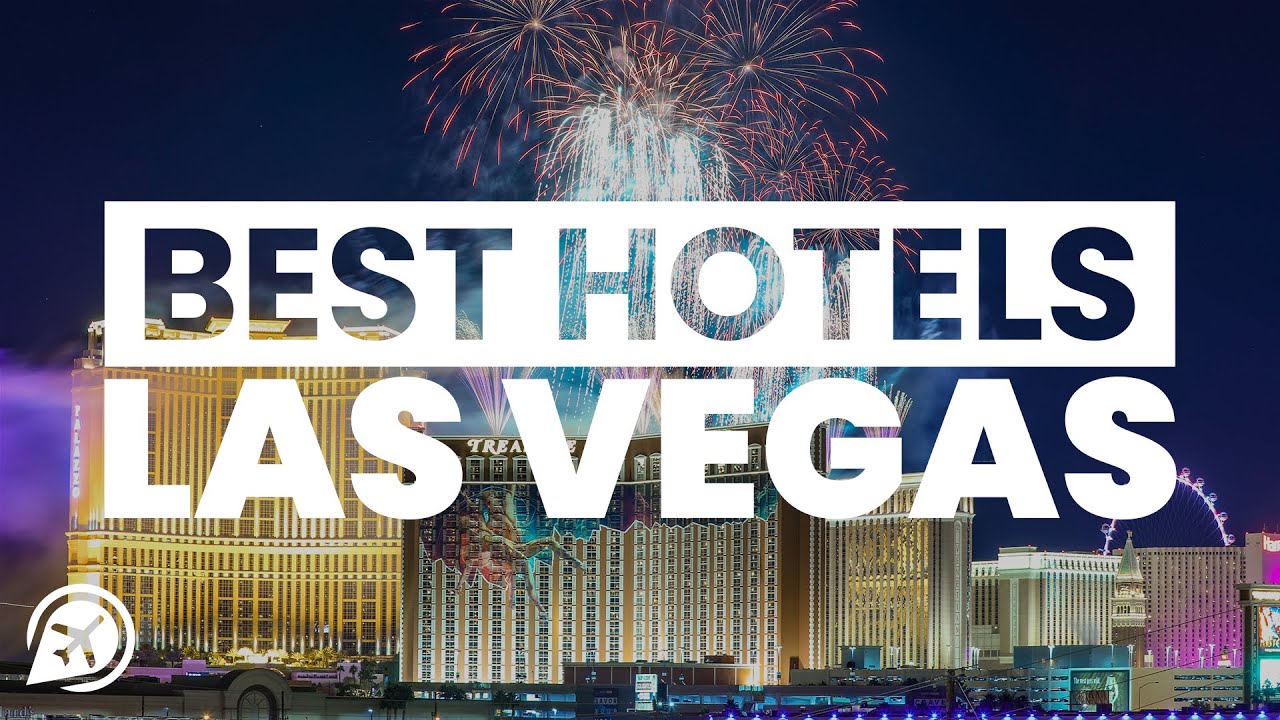 BEST LAS VEGAS HOTELS ON THE STRIP - YouTube