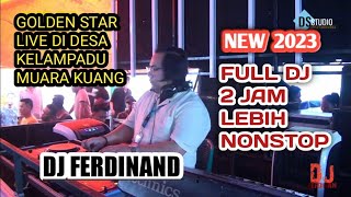 2 JAM LEBIH NONSTOP BERHIBUR WITH OT GS ENTERTAINMENT || DJ FERDINAND|| SHOW DIDESA KELAMPADU