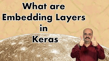 What are Embedding Layers in Keras (11.5)