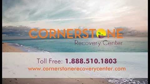 Drug Rehab Centers: Why Choose Cornerstone?