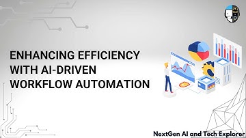 Enhancing Efficiency with AI-Driven Workflow Automation