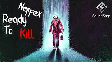 NEFFEX - Ready To Kill 🐺