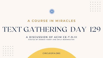 2020 Text Gathering Day 129  T-9.III -- The Correction of Error