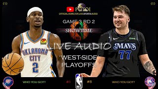 NBA THUNDER @ MAVERICKS - THE WEST PLAYOFFS GAME 3 RD 2 HOOPS!! LIVE AUDIO