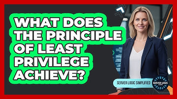 What Does The Principle Of Least Privilege Achieve?
