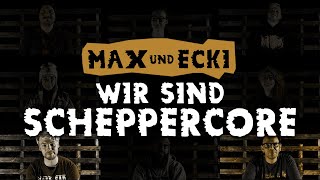 Wir sind Scheppercore: Max & Ecki