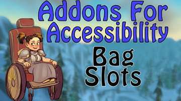BagSlots - Addons for Accessibility (World of Warcraft)