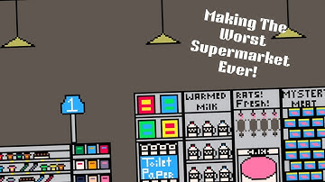 Making the Worst Supermarket I Possibly Can | Devlog 6